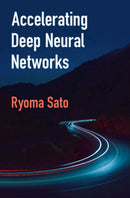 Accelerating Deep Neural Networks