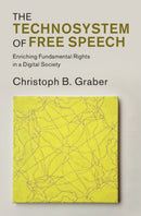 The Technosystem of Free Speech : Enriching Fundamental Rights in a Digital Society-9781009688307
