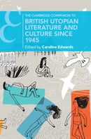 The Cambridge Companion to British Utopian Literature and Culture since 1945-9781009690508