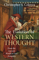 The Evolution of Western Thought: Volume 1, From the Ancient World to Late Antiquity : A New History, from Antiquity to the Early Modern Era-9781009699174