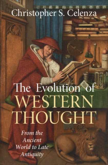 The Evolution of Western Thought: Volume 1, From the Ancient World to Late Antiquity