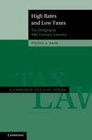High Rates and Low Taxes : Tax Dodging in Mid-Century America-9781009701952
