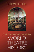 The Cambridge Guide to World Theatre History-9781009703444