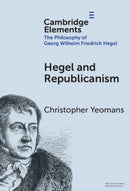 Hegel and Republicanism : Non-Domination, Economics, and Political Participation-9781009705301