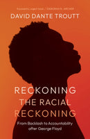 Reckoning the Racial Reckoning