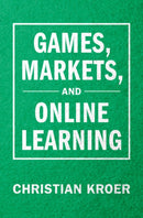 Games, Markets, and Online Learning-9781009711258