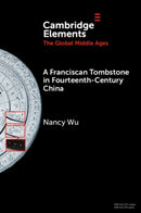 A Franciscan Tombstone in Fourteenth-Century China