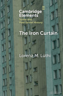 The Iron Curtain : A Short History of Socialist Borders-9781009712774