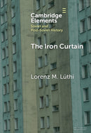 The Iron Curtain : A Short History of Socialist Borders-9781009712781