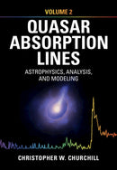 Quasar Absorption Lines: Volume 2, Astrophysics, Analysis, and Modeling-9781009715218