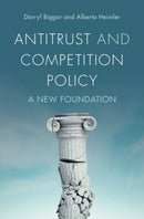 Antitrust and Competition Policy : A New Foundation-9781009724616
