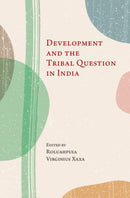 Development and the Tribal Question in India