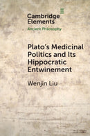 Plato’s Medicinal Politics and Its Hippocratic Entwinement