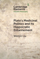 Plato’s Medicinal Politics and Its Hippocratic Entwinement