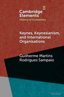 Keynes, Keynesianism, and International Organisations