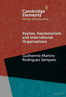 Keynes, Keynesianism, and International Organisations