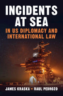 Incidents at Sea in US Diplomacy and International Law