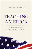Teaching America : Reflective Patriotism in Schools, College, and Culture-9781009746649