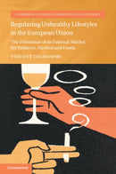 Regulating Unhealthy Lifestyles in the European Union