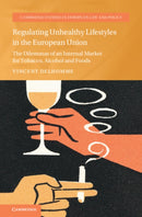 Regulating Unhealthy Lifestyles in the European Union