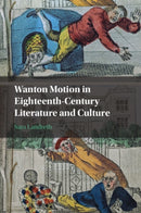 Wanton Motion in Eighteenth-Century Literature and Culture