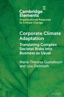 Corporate Climate Adaptation : Translating Complex Societal Risks into Business as Usual-9781009780582