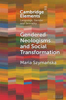 Gendered Neologisms and Social Transformation