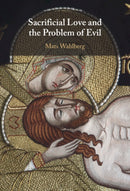 Sacrificial Love and the Problem of Evil