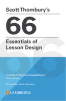 Scott Thornbury''s 66 Essentials of Lesson Design Paperback