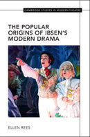 The Popular Origins of Ibsen's Modern Drama