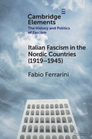 Italian Fascism in the Nordic Countries (1919–1945)