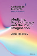Medicine, Psychotherapy and the Poetic Imagination