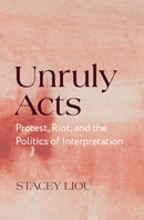 Unruly Acts
