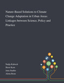 Nature-Based Solutions to Climate Change Adaptation in Urban Areas : Linkages Between Science, Policy and Practice-9781013268601