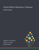 Global Health Collaboration : Challenges and Lessons-9781013269509