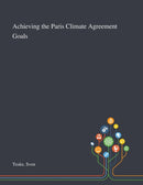 Achieving the Paris Climate Agreement Goals-9781013275548