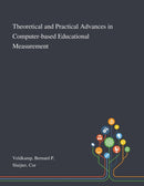 Theoretical and Practical Advances in Computer-based Educational Measurement-9781013276385