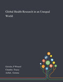 Global Health Research in an Unequal World-9781013292187