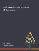 Public Goods Provision in the Early Modern Economy-9781013292347