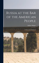 Russia at the Bar of the American People : a Memorial of Kishinef-9781013342899