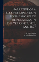 Narrative of a Second Expedition to the Shores of the Polar Sea, in the Years 1825, 1826, and 1827 [microform]-9781013352027