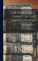 The Dorrance Family in the United States : a Partial Record-9781013418310