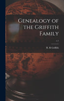 Genealogy of the Griffith Family; c.1-9781013420955