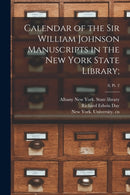 Calendar of the Sir William Johnson Manuscripts in the New York State Library;; 8, pt. 2-9781013535062