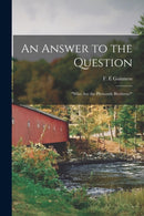 An Answer to the Question : "Who Are the Plymouth Brethren?"-9781013615474