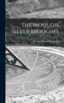 The Iroquois Silver Brooches-9781013627743