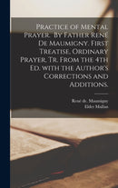 Practice of Mental Prayer. By Father Rene&