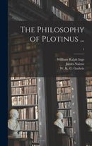 The Philosophy of Plotinus ...; 1-9781013709074