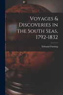 Voyages & Discoveries in the South Seas, 1792-1832-9781013761560