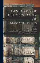 Genealogy of the Hobbs Family of Massachusetts-9781013783098